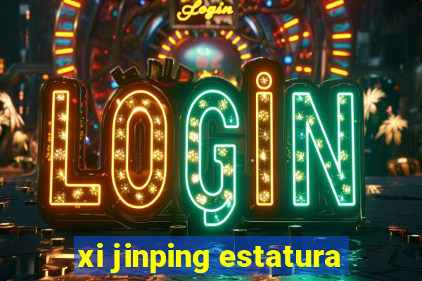 xi jinping estatura